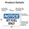Signmission Jet Fuel Only OSHA Notice Sign, Aluminum, 18in W x 12in L, 2PK OS-2PACK-NS-A-1218-L-13760 - alternate 6